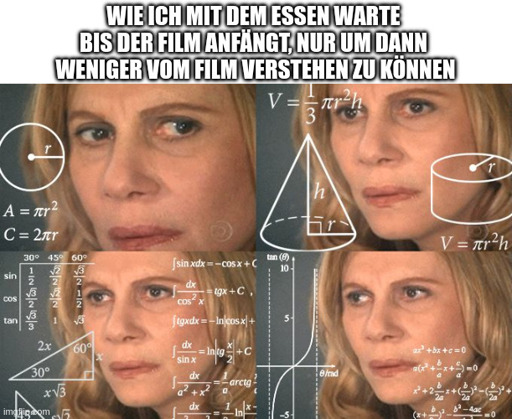 "wie ich mit dem essen warte 
bis der film anfängt, nur um dann 
weniger vom film verstehen zu können" - verwirrtes gesicht
