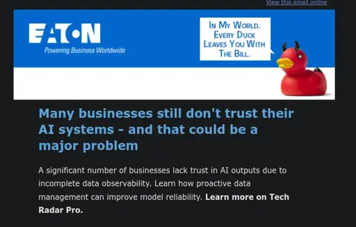 Many businesses still don't trust their AI systems - and that could be a major problem. A significant number of businesses lack trust in AI outputs due to incomplete data observability. Learn how proactive data management can improve model reliability. Learn more on Tech Radar Pro.