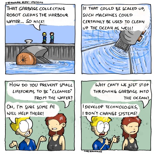 Technology can fix so much! Like, some of the stuff that the system breaks, at least.